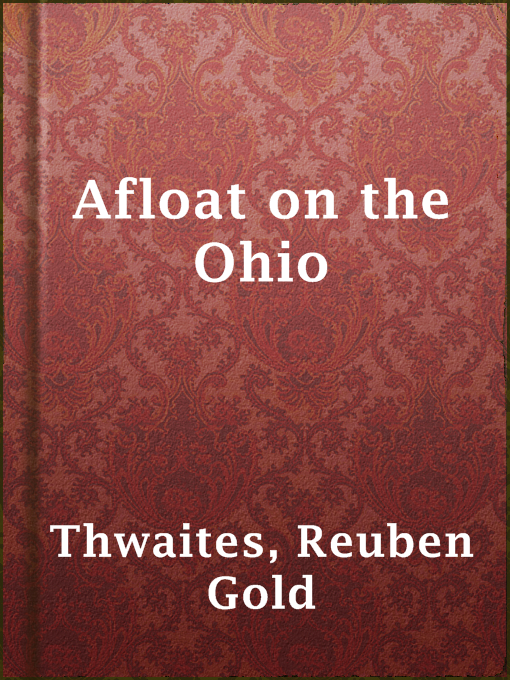 Title details for Afloat on the Ohio by Reuben Gold Thwaites - Available